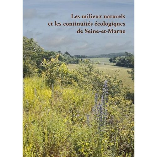 Les Milieux Naturels Et Les Continuités Écologiques De Seine-Et-Marne