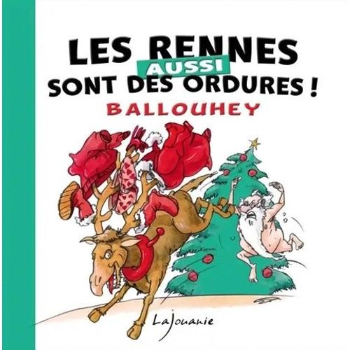 Les Rennes Aussi Sont Des Ordures !