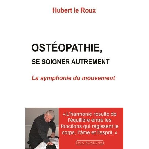 Ostéopathie - La Symphonie Du Mouvement