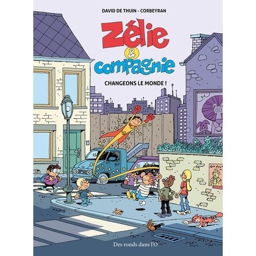Zélie Et Compagnie - Changeons Le Monde !