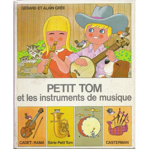 Petit Tom Et Les Instruments De Musique