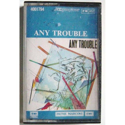 Any Trouble