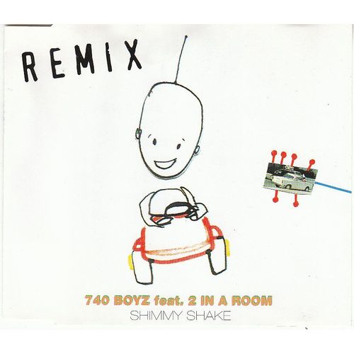 740 Boyz Feat.2 In A Room / Shimmy Shake Remix / Cd Maxi 5 Titres - 