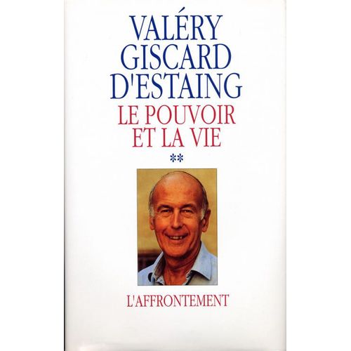 Le Pouvoir Et La Vie - T 2, L'affrontement
