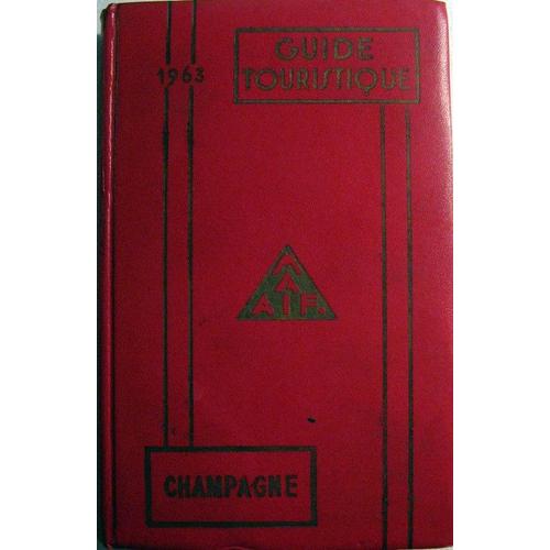 Guide Touristique  M.A.I.F  Champagne  Année 1963