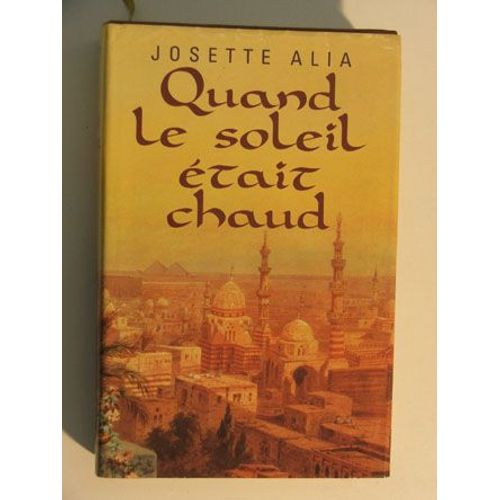 Quand Le Soleil Était Chaud