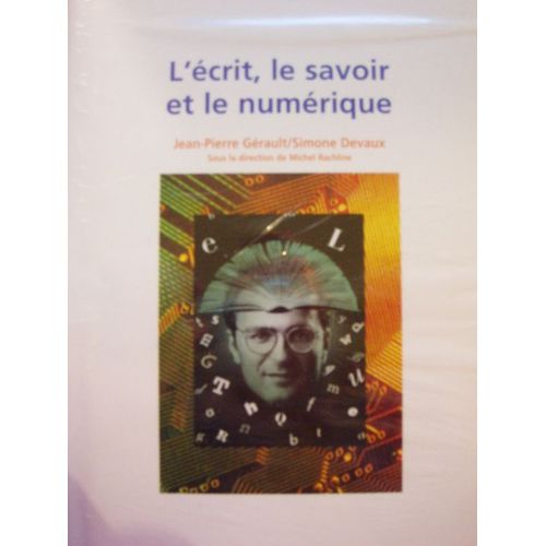 L'écrit, Le Savoir Et Le Numérique