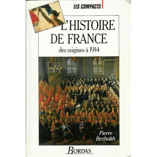 L'histoire De France - Des Origines À 1914