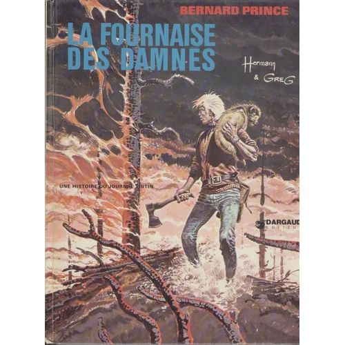 Bernard Prince La Fournaise Des Damnés