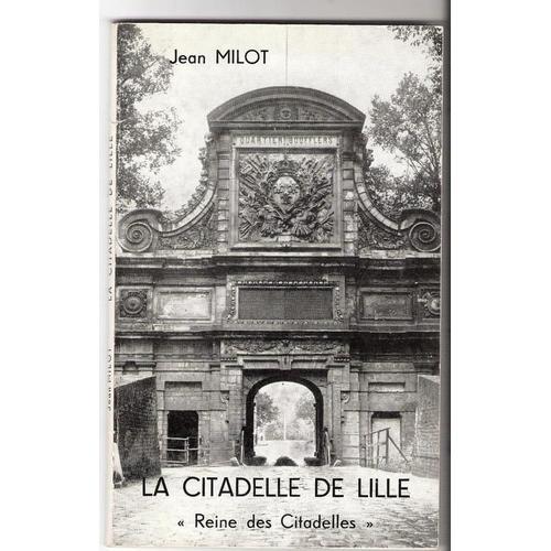 La Citadelle De Lille Reine Des Citadelles