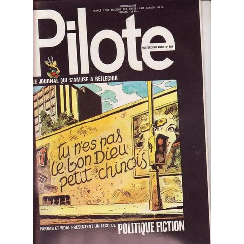 Hebdomadaire Pilote N° 681 : Parras Et Vidal Presentent Un Recit De Politique Fiction