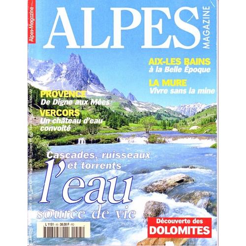 Alpes Magazine  N° 45 : L'eau Source De Vie