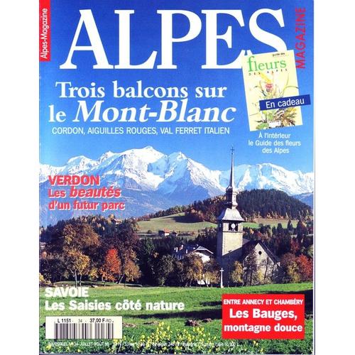Alpes Magazine N° 34 : Balcons Sur Le Mont Blanc,Le Verdon,Lessaisies ,Lesbauges