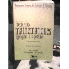 Précis De Mathématiques Appliquées À La Gestion Tome 1 - 1e Année