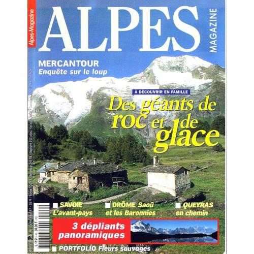 Alpes Magazine N° 46 : Des Geants De Roc Et De Glace