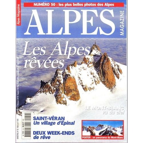 Alpes Magazine N° 50 : Le Mont Blanc Vu Du Ciel (Poster Panorama) Saint-Véran ,Week Ends De Reve