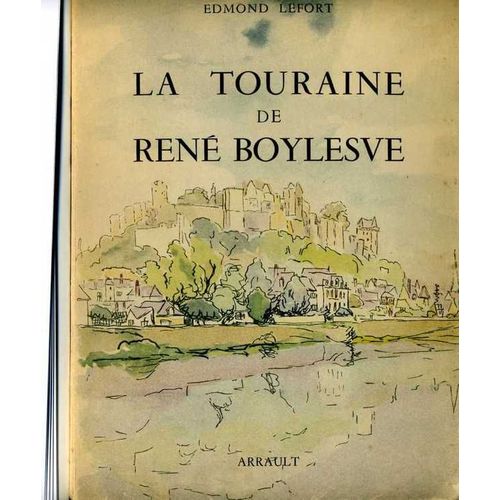 La Touraine De René Boylesve - Préface De Jean-Louis Vaudoyer - Illustrations De M. -T. Mabille