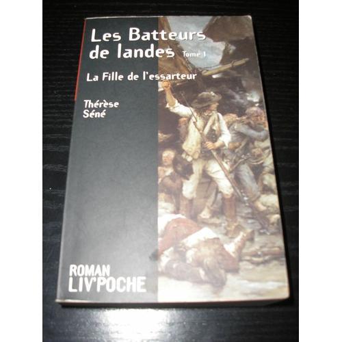 Les Batteurs De Landes - Tome 1, La Fille De L'essarteur