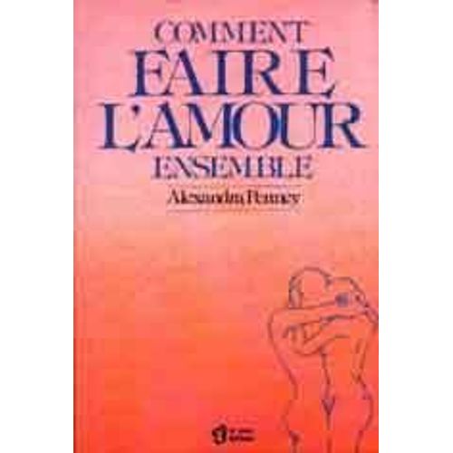 Comment Faire L'amour Ensemble