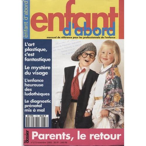 Enfant D'abord N° 173 : Parents Le Retour