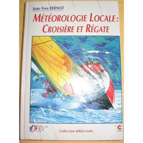 Météorologie Locale - Croisière Et Régate