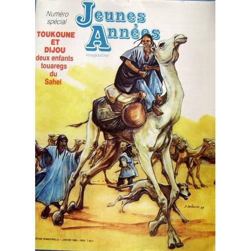 Jeunes Années Magazine Numéro Spécial  N° 134 : Toukoune Et Dijou , Deux Enfants Touaregs Du Sahel