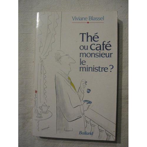 Thé Ou Café Monsieur Le Ministre?