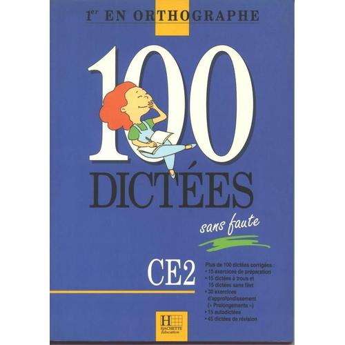 100 Dictées Sans Faute - Ce2