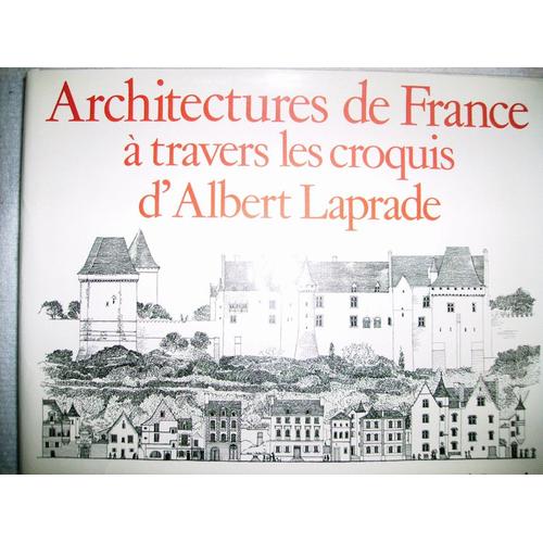 Architectures De France À Travers Les Croquis D'albert Laprade