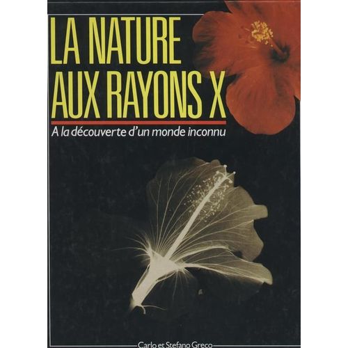 La Nature Aux Rayons X