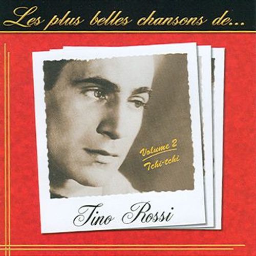 Les Plus Belles Chansons De Tino Rossi Vol 2