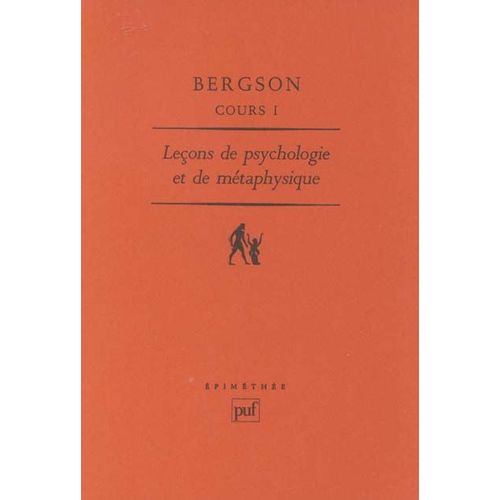 Cours / Henri Bergson Tome 1 - Leçons De Psychologie Et De Métaphysique, Clermont-Ferrand, 1887-1888
