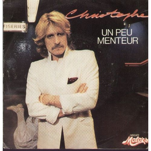 Un Peu Menteur (Bob Decout / Christophe Bevilacqua)  -  Ce Mec Lou ( Christophe Bevilacqua / André Demay)