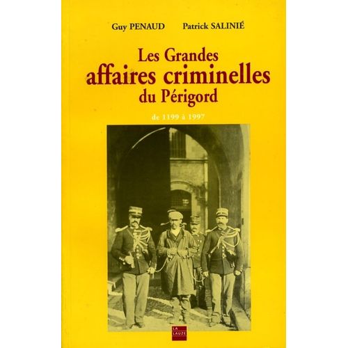 Les Grandes Affaires Criminelles En Périgord