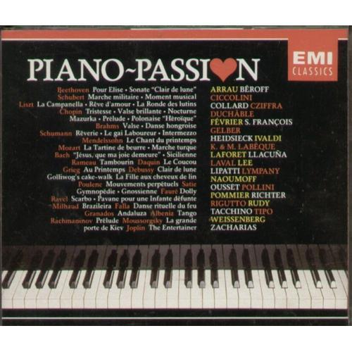 Piano Passion - Beethoven, Schubert, Liszt, Chopin, Brahms, Schumann, Rameau, Daquin..