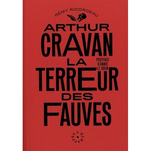 Arthur Cravan, La Terreur Des Fauves