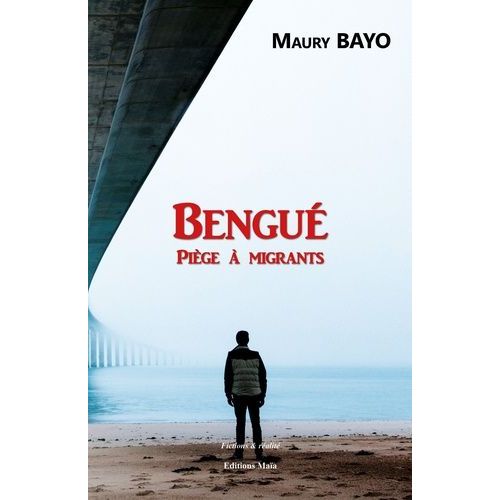 Bengué - Piège À Migrants