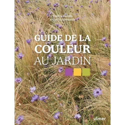 Guide De La Couleur Au Jardin