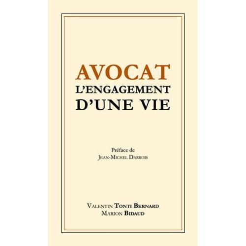 Avocat, L'engagement D'une Vie