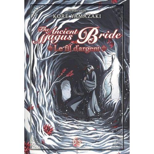 The Ancient Magus Bride - Le Fil D'argent