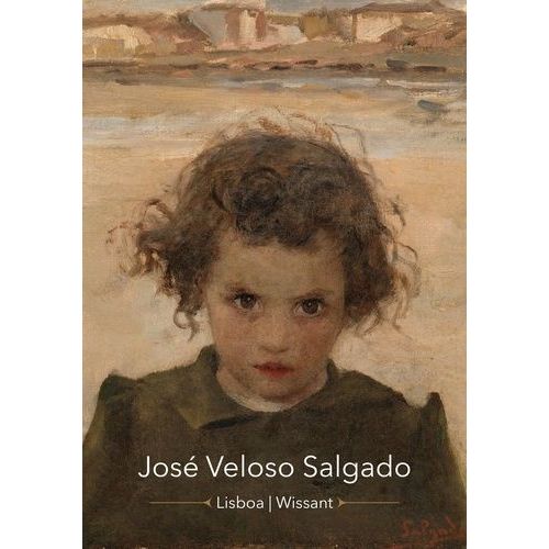 Veloso Salgado - De Lisbonne À Wissant, Itinéraire D'un Peintre Portugais