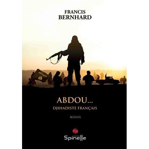 Abdou - Djihadiste Français
