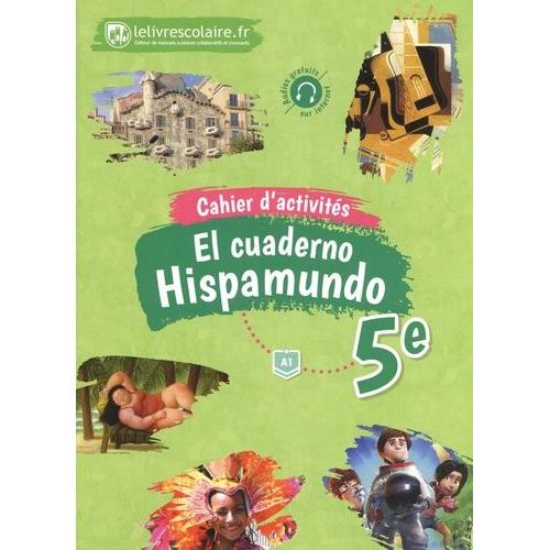 El Cuaderno Hispamundo 5e A1 - Cahier D'activités