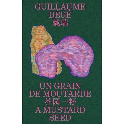 Guillaumé Dégé - Un Grain De Moutarde