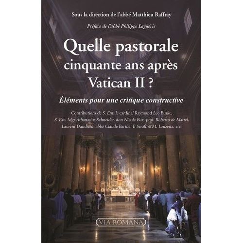 Quelle Pastorale Après Vatican Ii ? - Eléments Pour Une Critique Constructive