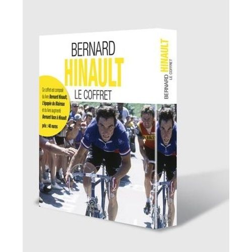Bernard Hinault - Coffret En 2 Volumes : Bernard Hinault, L'épopée Du Blaireau - Bernard Face À Hinault, Analyse D'une Légende - Avec Une Affiche