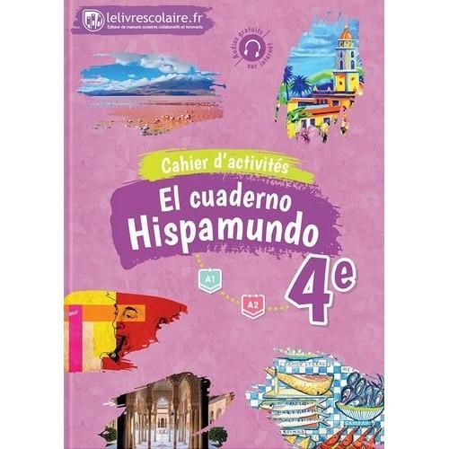 El Cuaderno Hispamundo 4e A1-A2 - Cahier D'activités