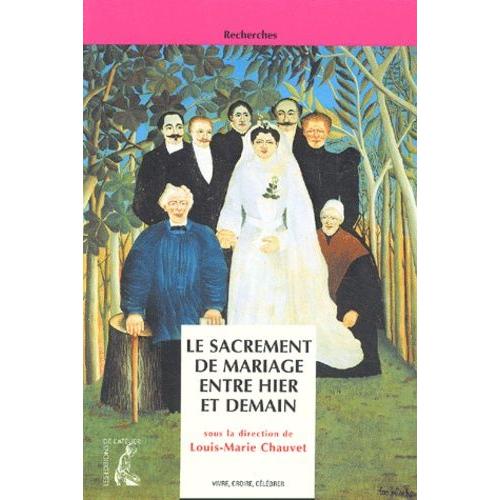 Le Sacrement De Mariage Entre Hier Et Demain