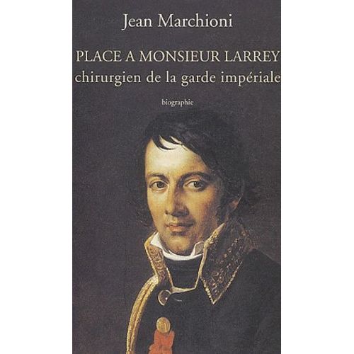 Place A Monsieur Larrey, Chirurgien De La Garde Imperiale