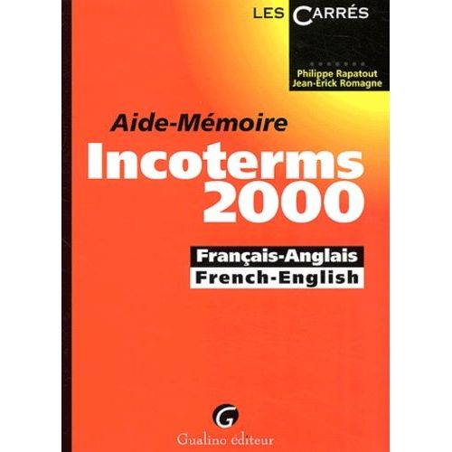 Aide-Memoire Incoterms 2000 Francais-Anglais Et French-English